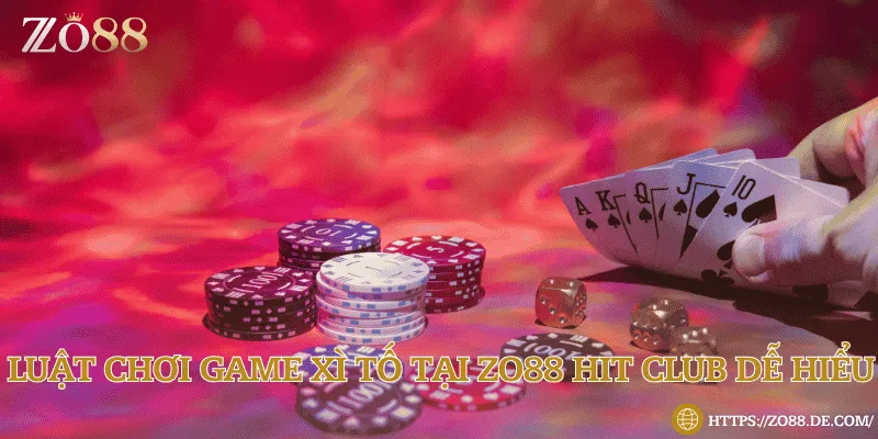 Tìm hiểu luật đánh bài Xì Tố tại Zo88 và lựa chọn các hành động tố, theo, úp bỏ