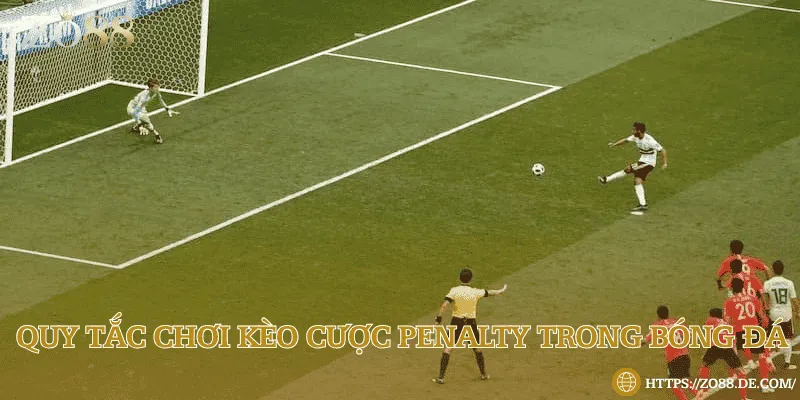 Hướng dẫn quy tắc chơi đá penalty cơ bản 