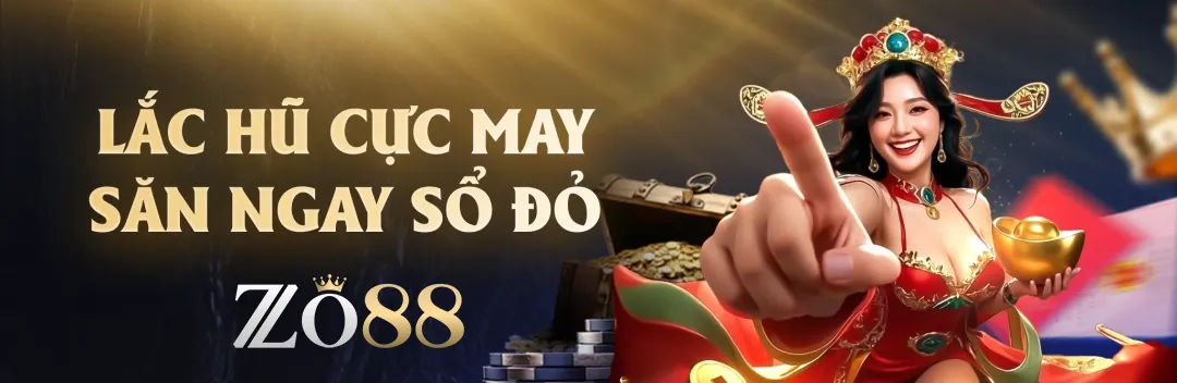 Lắc hũ cực may săn ngay sổ đỏ cùng nhà cái ZO88